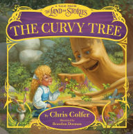 Title: The Curvy Tree: A Tale from the Land of Stories, Author: Chris Colfer