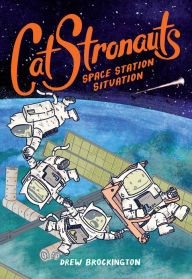 Title: CatStronauts: Space Station Situation, Author: Drew Brockington