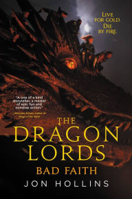 Title: The Dragon Lords: Bad Faith, Author: Jon Hollins