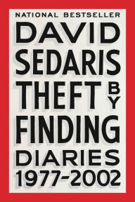 Title: Theft by Finding: Diaries (1977-2002), Author: David Sedaris