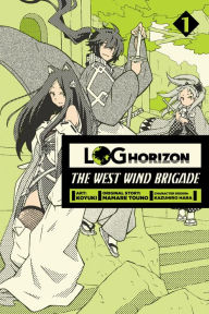 Title: Log Horizon: The West Wind Brigade, Vol. 1, Author: Mamare Touno