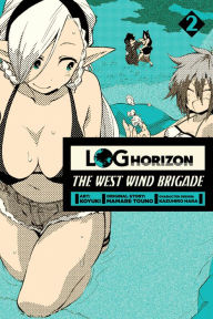 Title: Log Horizon: The West Wind Brigade, Vol. 2, Author: Mamare Touno