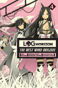 Title: Log Horizon: The West Wind Brigade, Vol. 4, Author: Koyuki