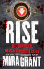 Rise: The Complete Newsflesh Collection