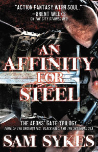 Title: An Affinity for Steel, Author: Sam Sykes