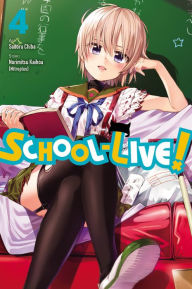 Title: School-Live!, Vol. 4, Author: Norimitsu Kaihou (Nitroplus)