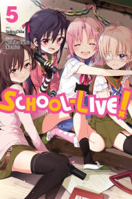 Title: School-Live!, Vol. 5, Author: Norimitsu Kaihou (Nitroplus)