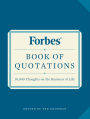 Forbes Book of Quotations: 10,000 Thoughts on the Business of Life