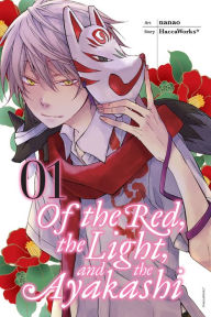 Title: Of the Red, the Light, and the Ayakashi, Vol. 1, Author: HaccaWorks*