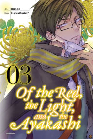 Title: Of the Red, the Light, and the Ayakashi, Vol. 3, Author: HaccaWorks*