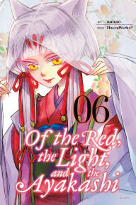 Title: Of the Red, the Light, and the Ayakashi, Vol. 6, Author: HaccaWorks*