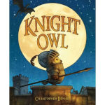 Alternative view 1 of Knight Owl (Caldecott Honor Book)