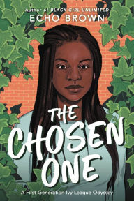 Free books for download pdf The Chosen One: A First-Generation Ivy League Odyssey PDB ePub iBook by  9780316310666 in English