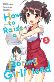 Title: How to Raise a Boring Girlfriend, Vol. 3, Author: Fumiaki Maruto