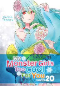 Title: My Monster Girl's Too Cool for You, Chapter 20, Author: Karino Takatsu