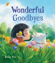 Title: Wonderful Goodbyes, Author: Kelly Wu