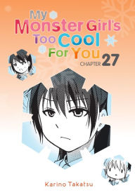 Title: My Monster Girl's Too Cool for You, Chapter 27, Author: Karino Takatsu