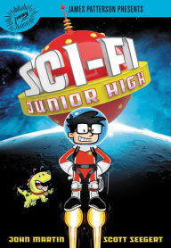 Title: Sci-Fi Junior High (Sci-Fi Junior High Series #1), Author: Scott Seegert