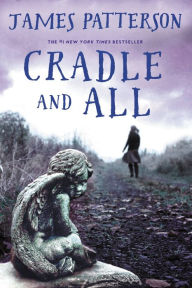 Title: Cradle and All, Author: James Patterson