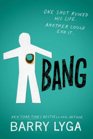 Title: Bang, Author: Barry Lyga