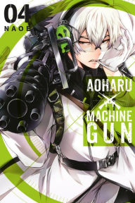 Title: Aoharu X Machinegun, Vol. 4, Author: Naoe