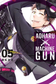 Title: Aoharu X Machinegun, Vol. 5, Author: Naoe