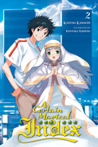 Title: A Certain Magical Index, Vol. 2 (light novel), Author: Kazuma Kamachi