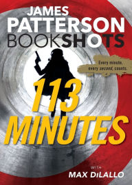 Title: 113 Minutes, Author: James Patterson