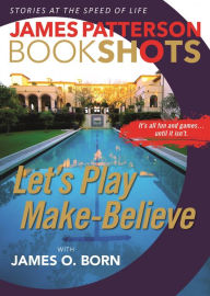 Title: Let's Play Make-Believe, Author: James Patterson