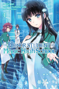 Title: The Honor Student at Magic High School, Vol. 4, Author: Tsutomu Satou