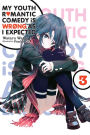 My Youth Romantic Comedy Is Wrong, As I Expected, Vol. 3 (light novel)