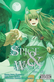 Title: Spice and Wolf, Vol. 10 (manga), Author: Isuna Hasekura