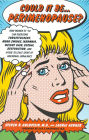 Could It Be...Perimenopause?: How Women 35-50 Can Overcome Forgetfulness, Mood Swings, Insomnia, Weight Gain, Sexual Dysfunction and Other Telltale Signs of Hormonal Imbalance