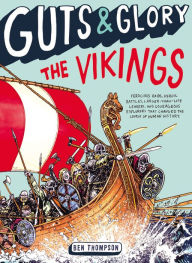 Title: Guts & Glory: The Vikings, Author: Ben Thompson