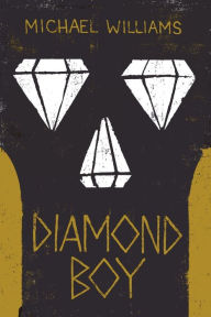 Title: Diamond Boy, Author: Michael Williams