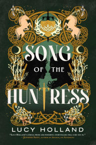 Free to download ebook Song of the Huntress by Lucy Holland (English Edition)