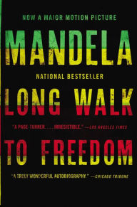 Title: Long Walk to Freedom: The Autobiography of Nelson Mandela, Author: Nelson Mandela