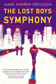 Title: The Lost Boys Symphony, Author: Mark Andrew Ferguson