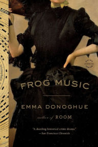 Title: Frog Music, Author: Emma Donoghue