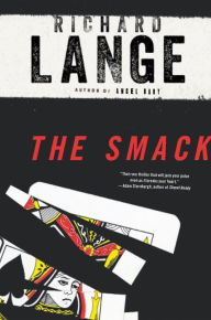 Books in epub format download The Smack: A Novel iBook DJVU 9780316327626 by Richard Lange