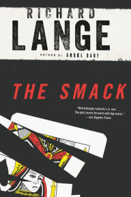 Title: The Smack: A Novel, Author: Richard Lange