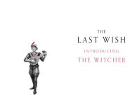 Alternative view 5 of The Last Wish: Illustrated Edition