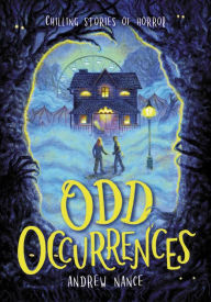 Odd Occurrences: Chilling Stories of Horror