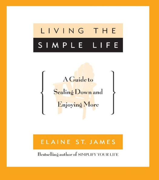 Living the Simple Life: A Guide to Scaling Down and Enjoying More