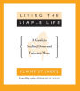 Living the Simple Life: A Guide to Scaling Down and Enjoying More