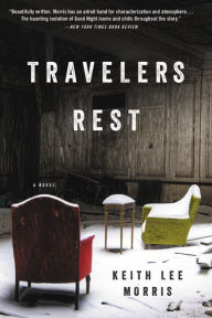 Title: Travelers Rest, Author: Keith Lee Morris