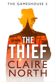 Free downloads ebook for mobile The Thief by Claire North 9780316336031