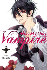 Title: He's My Only Vampire, Vol. 1, Author: Aya Shouoto