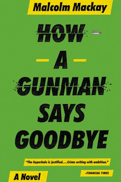 How a Gunman Says Goodbye (Glasgow Trilogy #2)