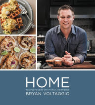 Title: Home: Recipes to Cook with Family and Friends, Author: Bryan Voltaggio